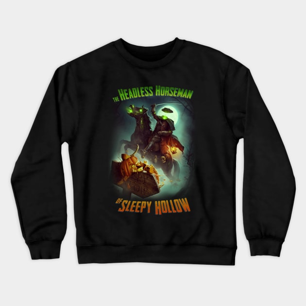 Headless Horseman (with Text) Crewneck Sweatshirt by Jeff Chapman